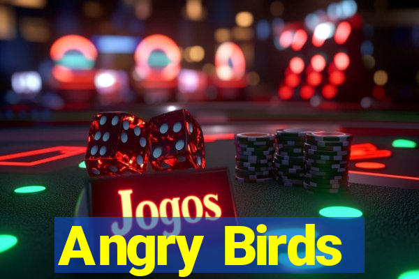 Angry Birds